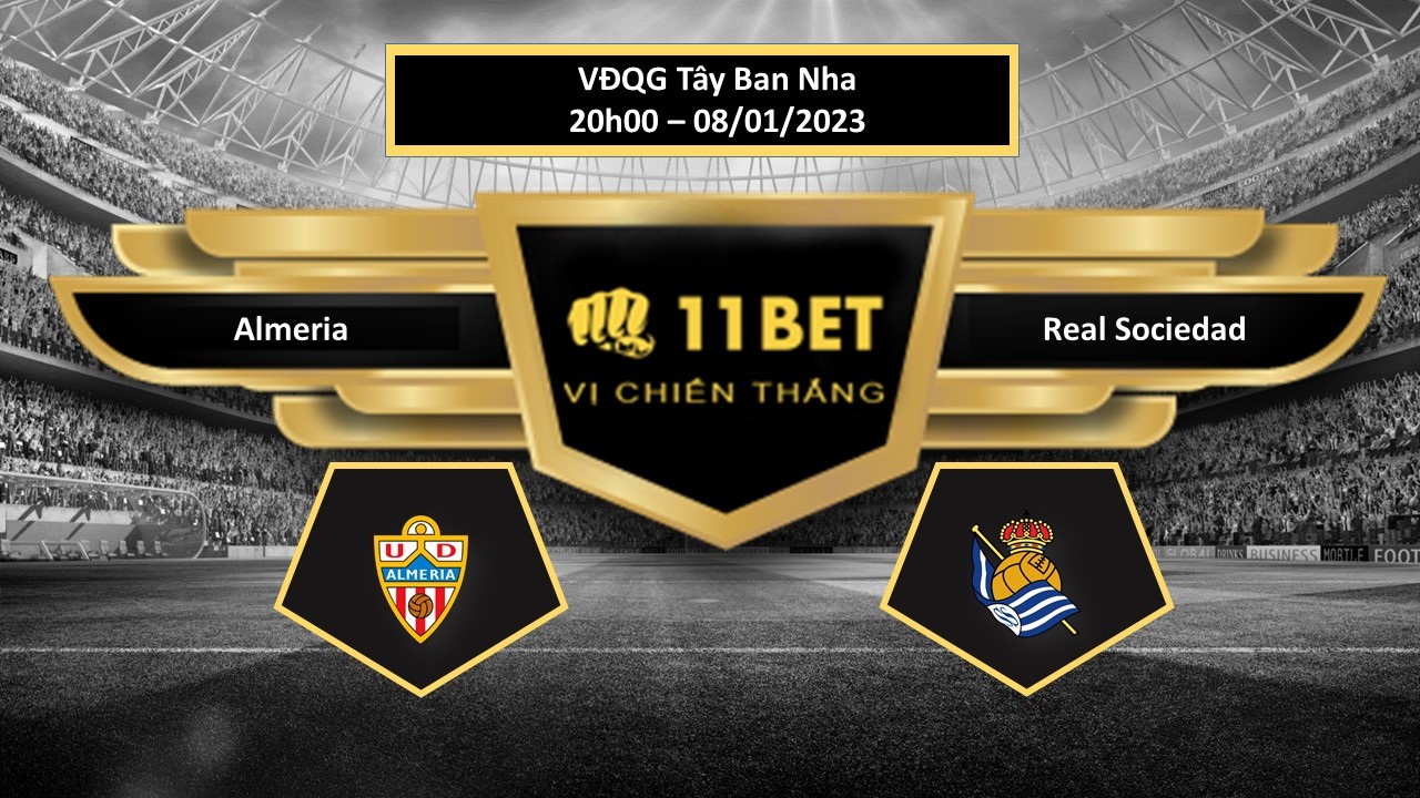 11BET Tip bóng đá Almeria vs Real Sociedad, hôm nay 08/01/2023