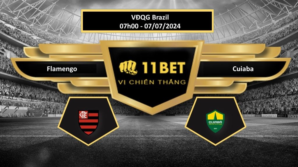 11BET Tip bóng đá  Flamengo vs Cuiaba, hôm nay 07/07/2024