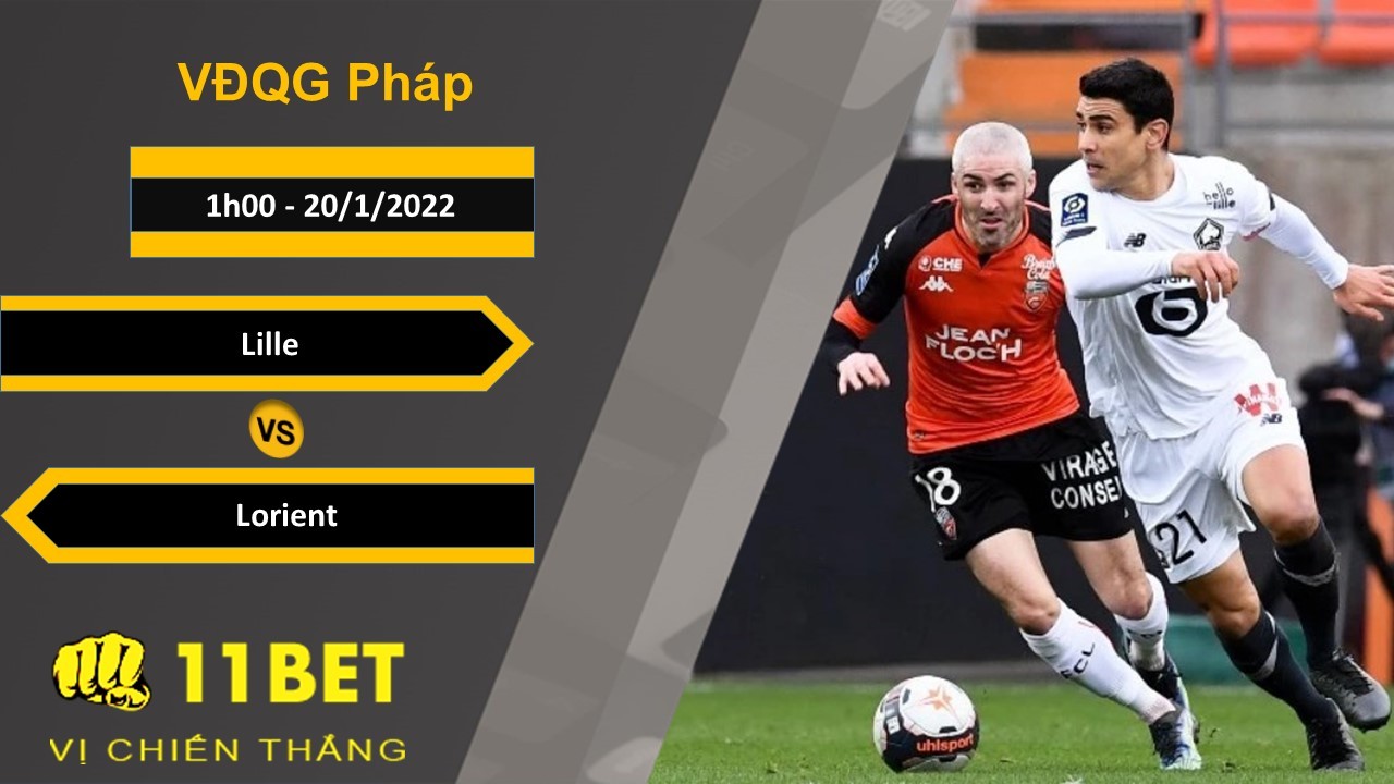 11BET Soi kèo Lille vs Lorient, 1h00, 20/1/2022