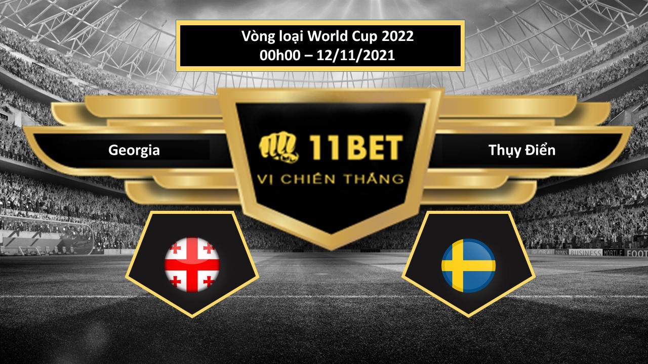 11BET Tip bóng đá Georgia vs Thụy Điển , hôm nay 12/11/2021