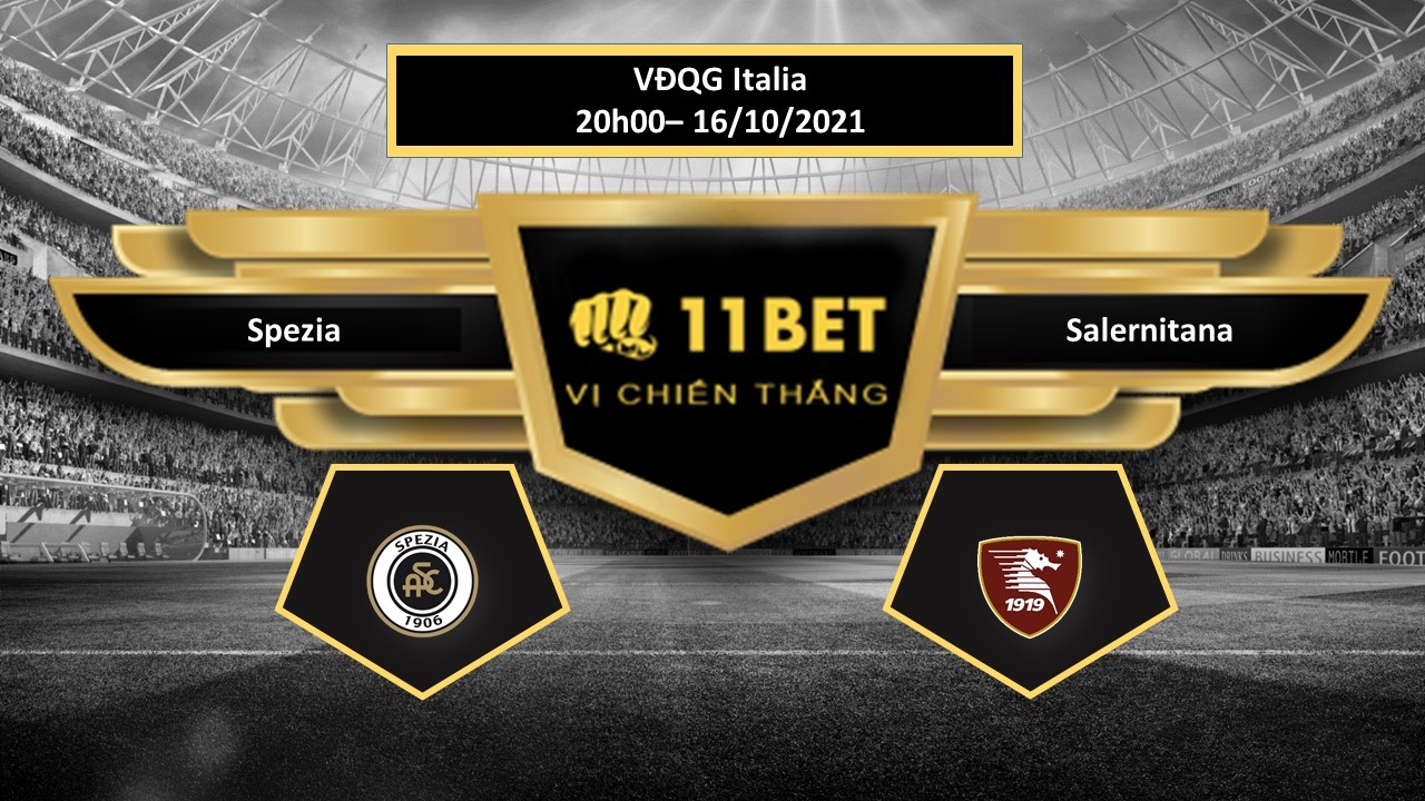 11BET Tip bóng đá Spezia vs Salernitana  ,  hôm nay 16/10/2021