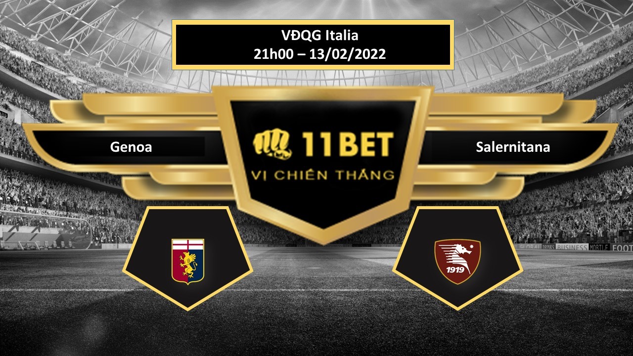 11BET Tip bóng đá  Genoa vs Salernitana , hôm nay 13/02/2022