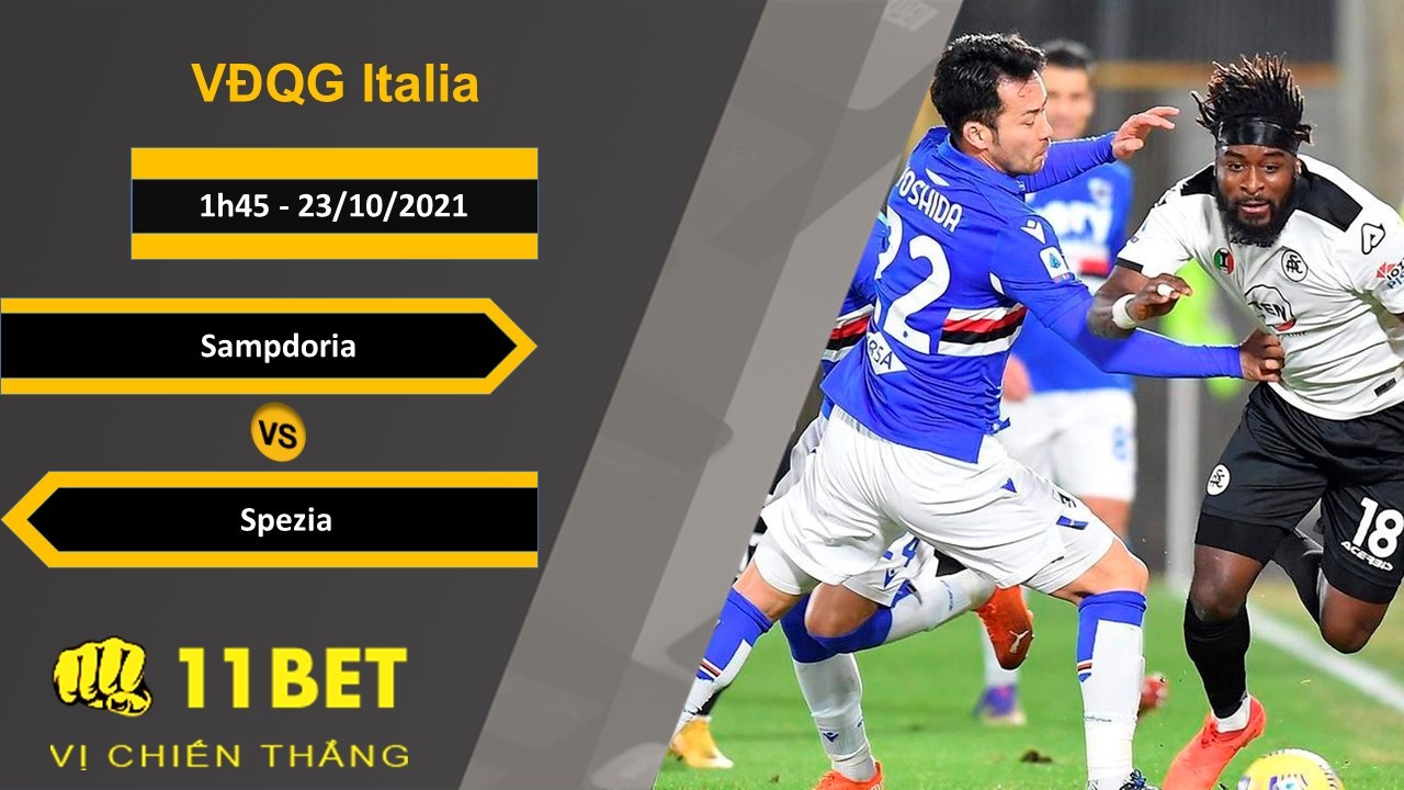 11BET Soi kèo Sampdoria vs Spezia, 1h45, 23/10/2021