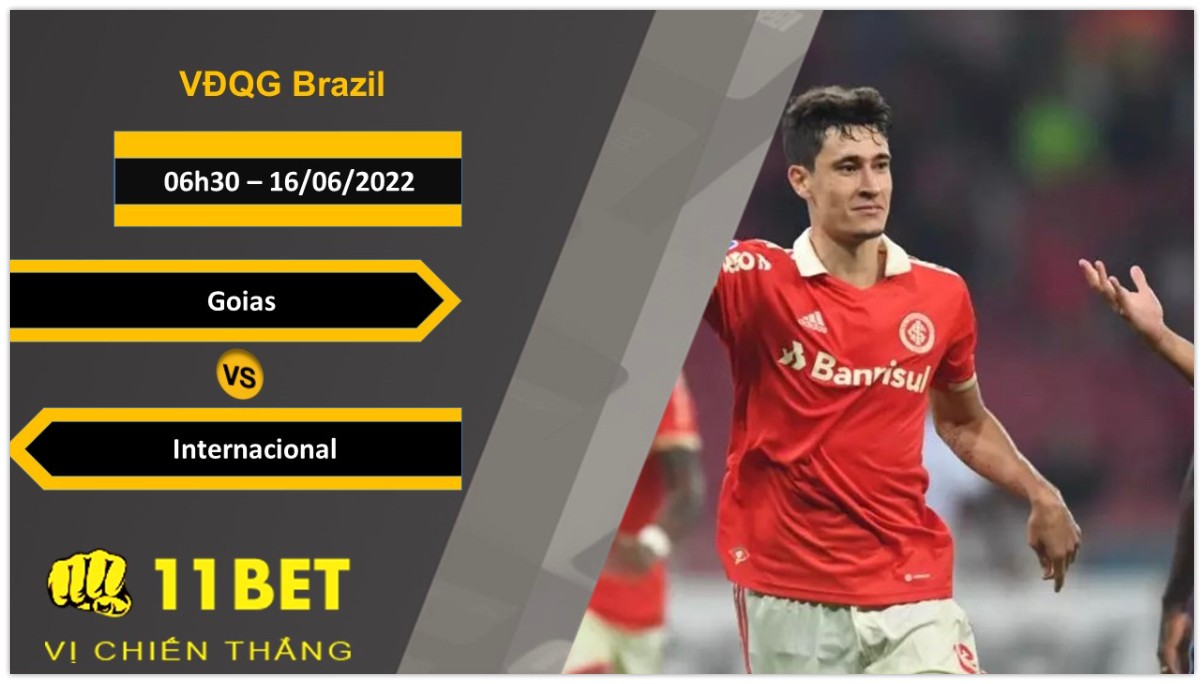 11BET Soi kèo Goias vs Internacional  , 06h30, 16/06/2022