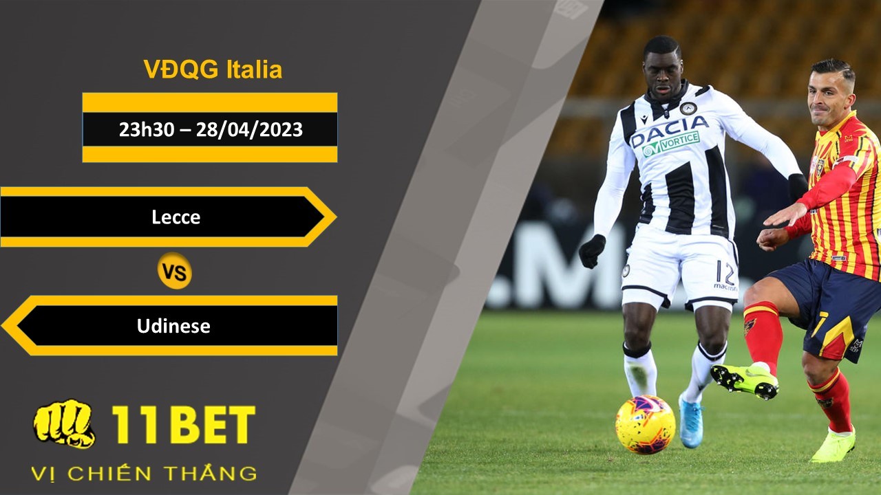 11BET Soi kèo  Lecce vs Udinese, 23h30, 28/04/2023