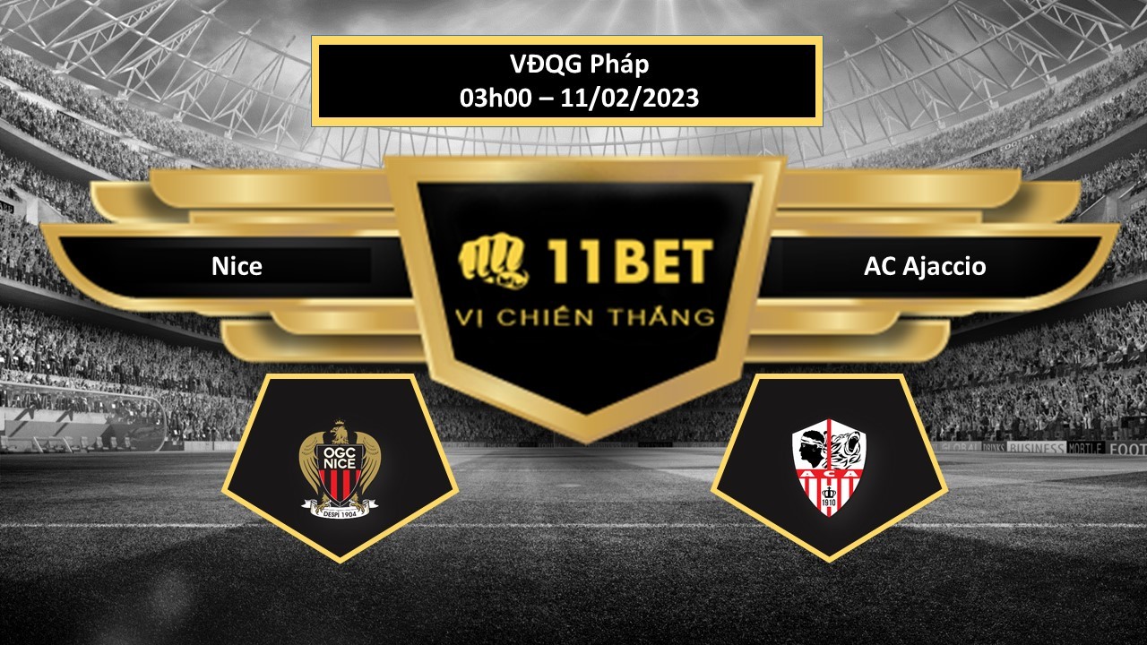 11BET Tip bóng đá  Nice vs AC Ajaccio, hôm nay 11/02/2023
