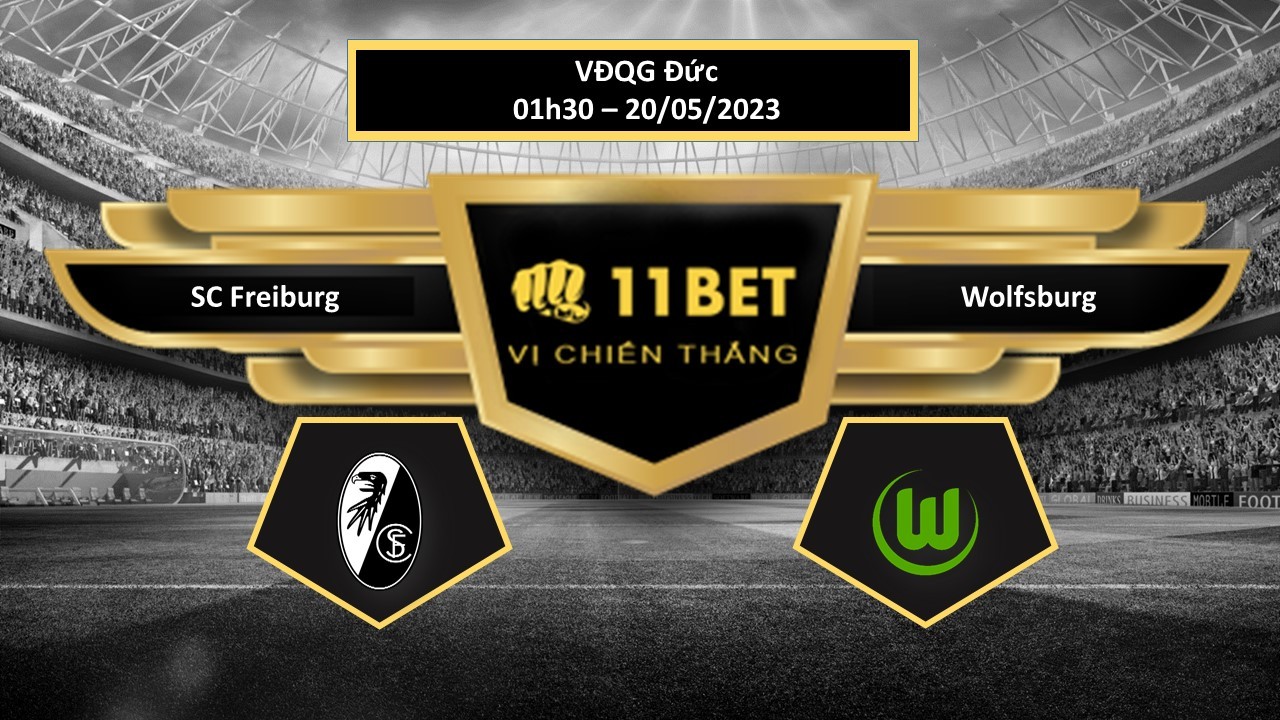 11BET Tip bóng đá  SC Freiburg vs Wolfsburg, hôm nay 20/05/2023