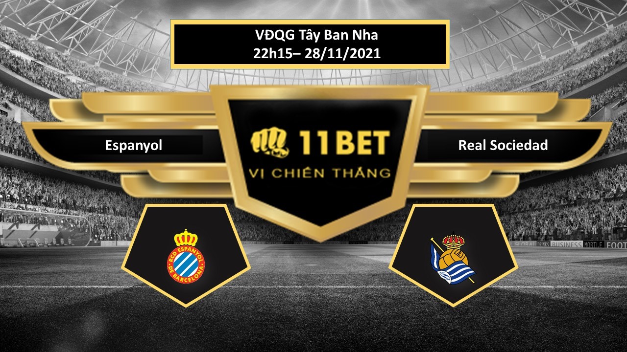 11BET Tip bóng đá Espanyol vs Real Sociedad , hôm nay 28/11/2021