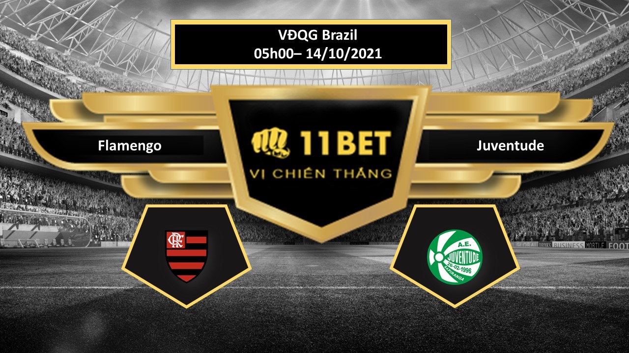11BET Tip bóng đá Flamengo vs Juventude , hôm nay 14/10/2021