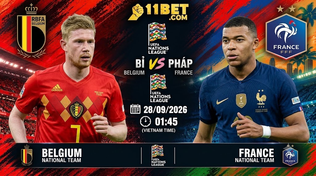 11BET Soi kèo bóng đá Bỉ vs Pháp 01h45 ngày 29/09: Đại chiến tại King Baudouin