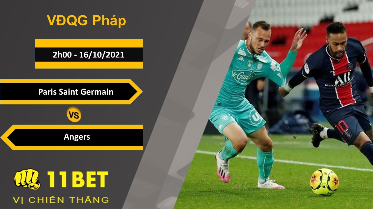 11BET Soi kèo Paris Saint Germain vs Angers, 2h00, 16/10/2021