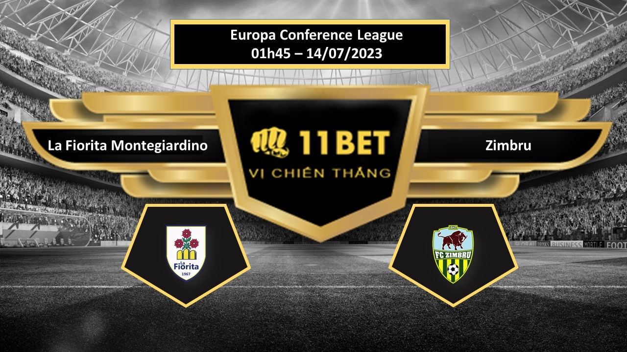 11BET Tip bóng đá    La Fiorita Montegiardino vs Zimbru , hôm nay 14/07/2023