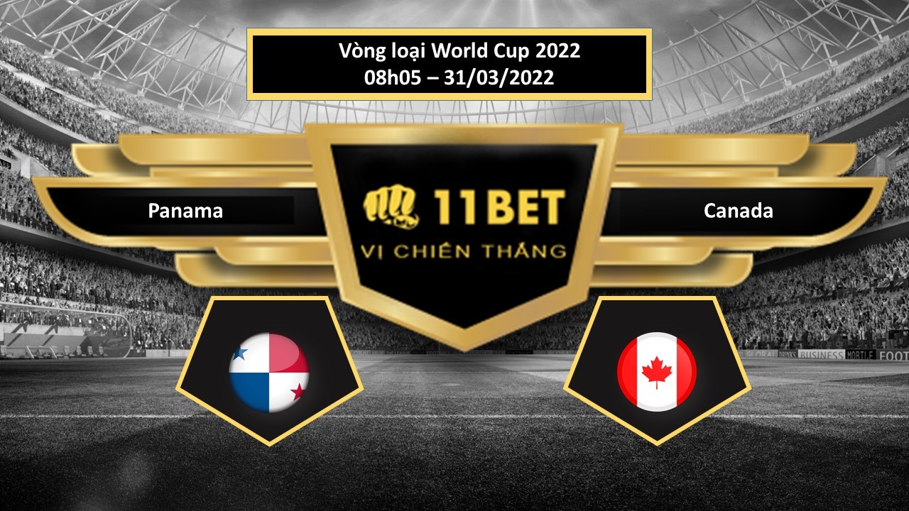 11BET Tip bóng đá Panama vs Canada , hôm nay 31/03/2022