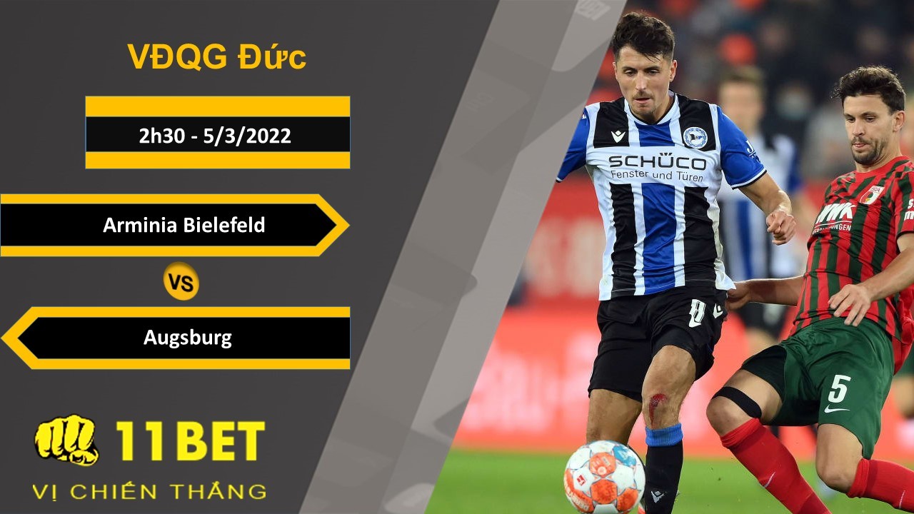11BET Soi kèo Arminia Bielefeld vs Augsburg, 2h30, 5/3/2022