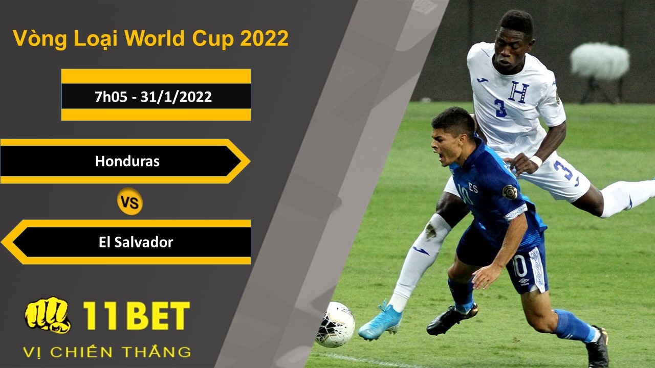 11BET Soi kèo Honduras vs El Salvador, 7h05, 31/1/2022