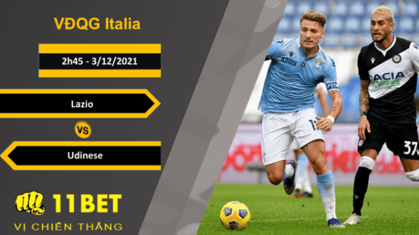 11BET Soi kèo Lazio vs Udinese, 2h45, 3/12/2021