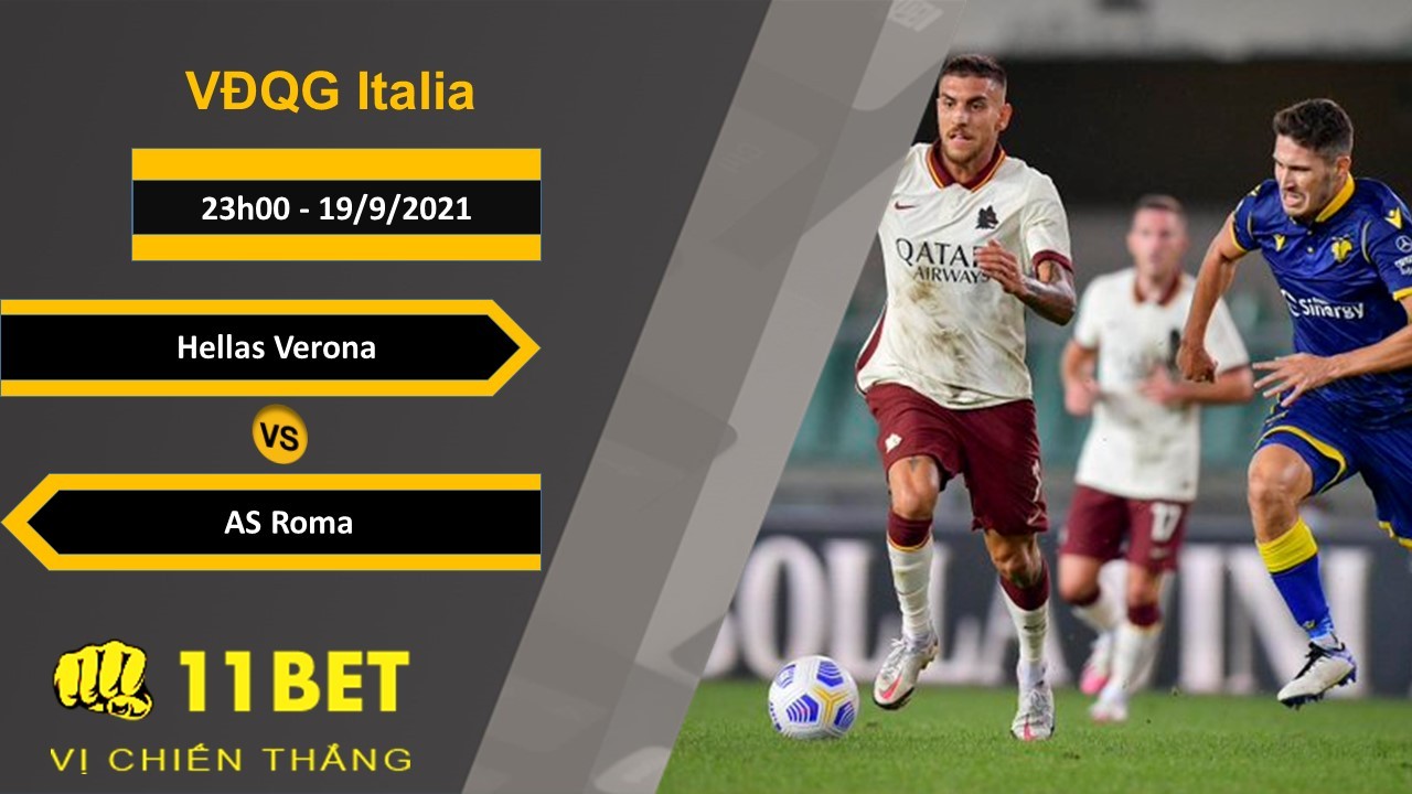 11BET Soi kèo Hellas Verona vs AS Roma, 23h00, 19/9/2021