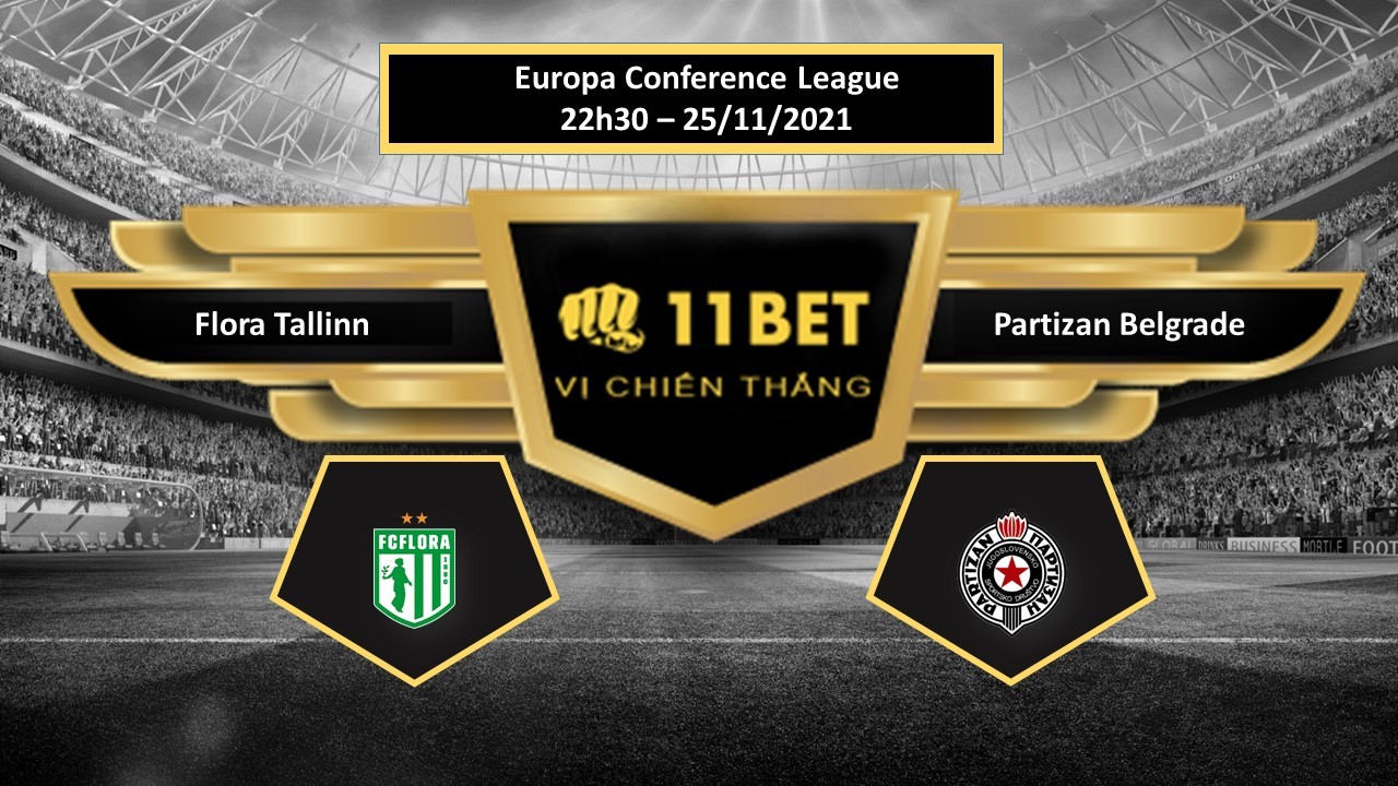 11BET Tip bóng đá Flora Tallinn vs Partizan Belgrade , hôm nay 25/11/2021