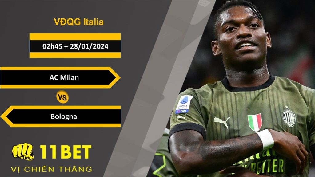 11BET Soi kèo AC Milan vs Bologna , 02h45, 28/01/2024