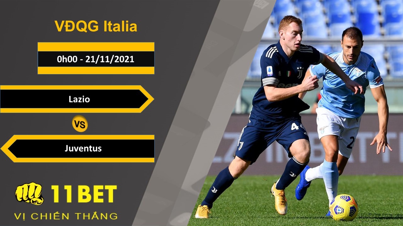 11BET Soi kèo Lazio vs Juventus, 0h00, 21/11/2021