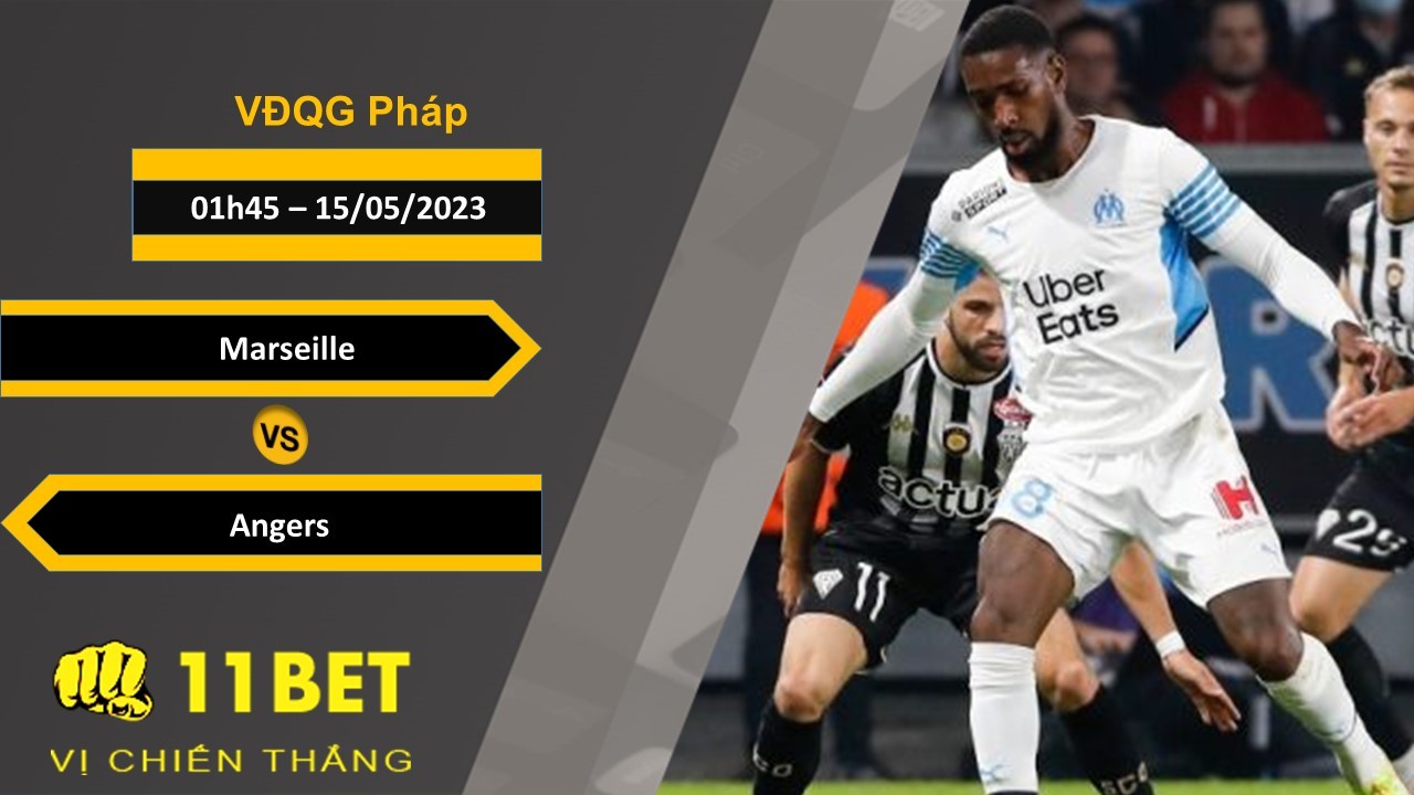 11BET Soi kèo Marseille vs Angers, 01h45, 15/05/2023