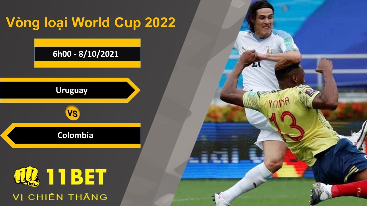 11BET Soi kèo Uruguay vs Colombia, 6h00, 8/10/2021