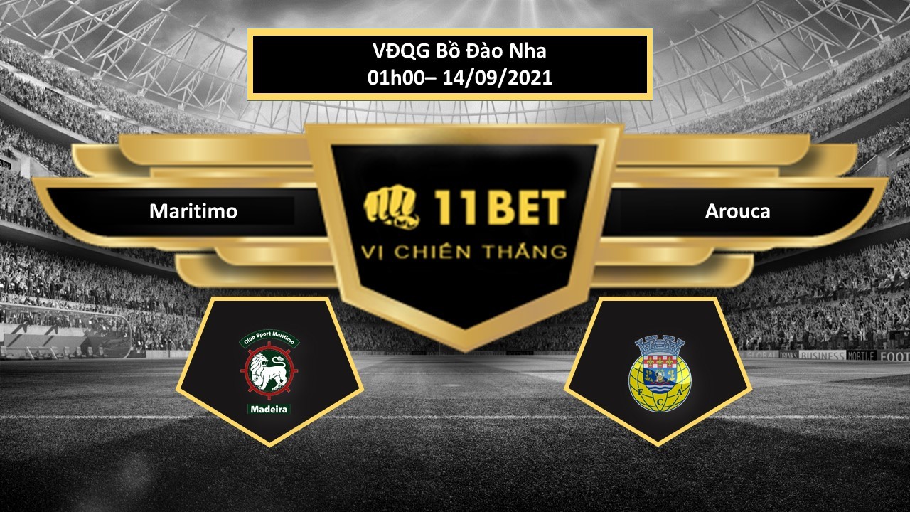 11BET Tip bóng đá Maritimo vs Arouca , hôm nay 14/09/2021