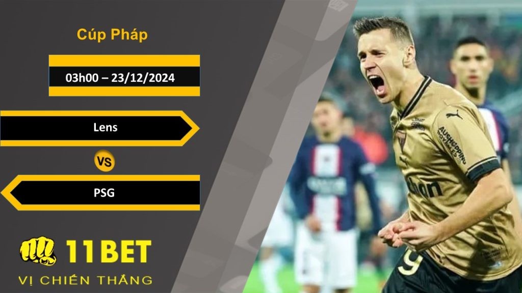 11BET Soi kèo Lens vs PSG, 03h00, 23/12/2024