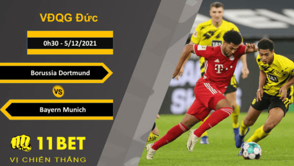 11BET Soi kèo Borussia Dortmund vs Bayern Munich, 0h30, 5/12/2021