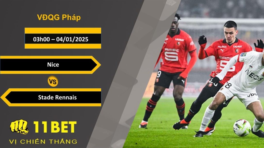 11BET Soi kèo Nice vs Stade Rennais, 03h00, 04/01/2025