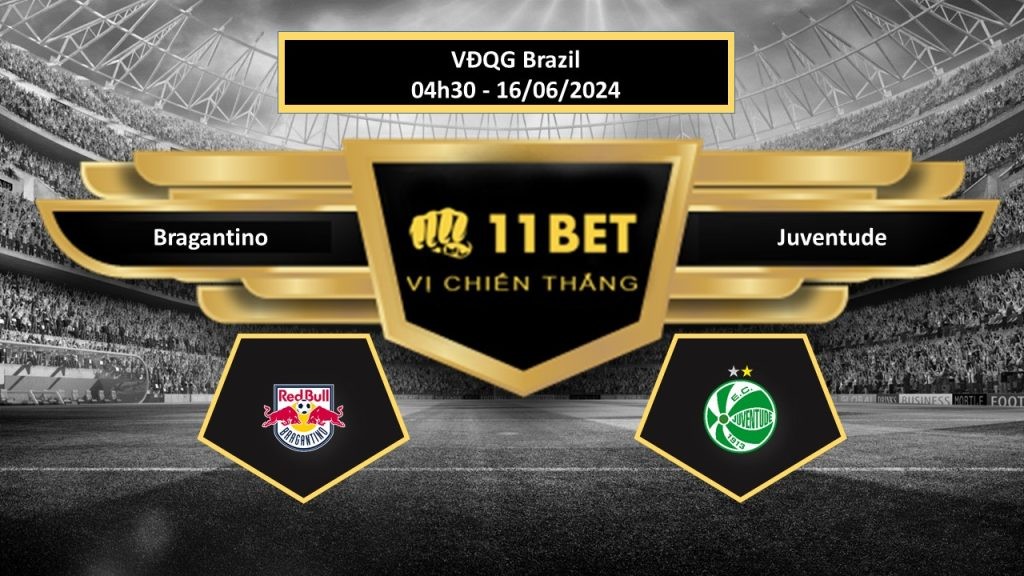 11BET Tip bóng đá Bragantino vs Juventude, hôm nay 16/06/2024