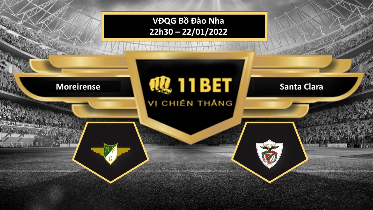11BET Tip bóng đá Moreirense vs Santa Clara , hôm nay 22/01/2022