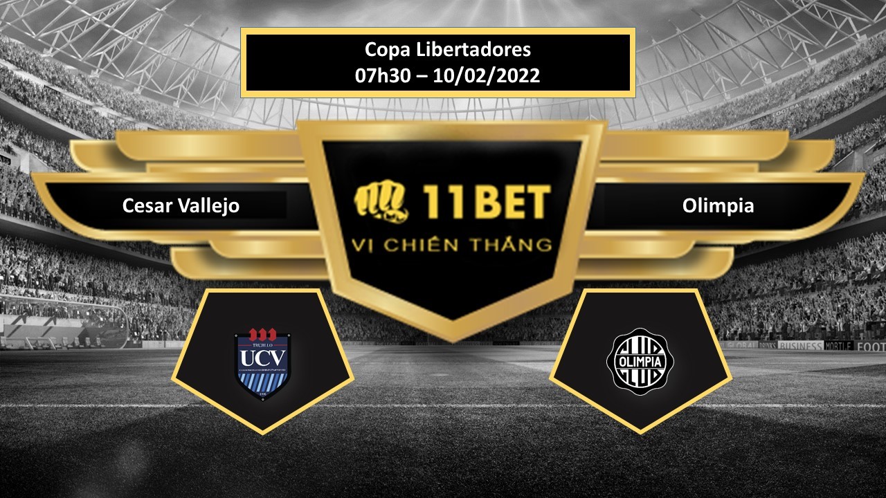 11BET Tip bóng đá Cesar Vallejo vs Olimpia  , hôm nay 10/02/2022