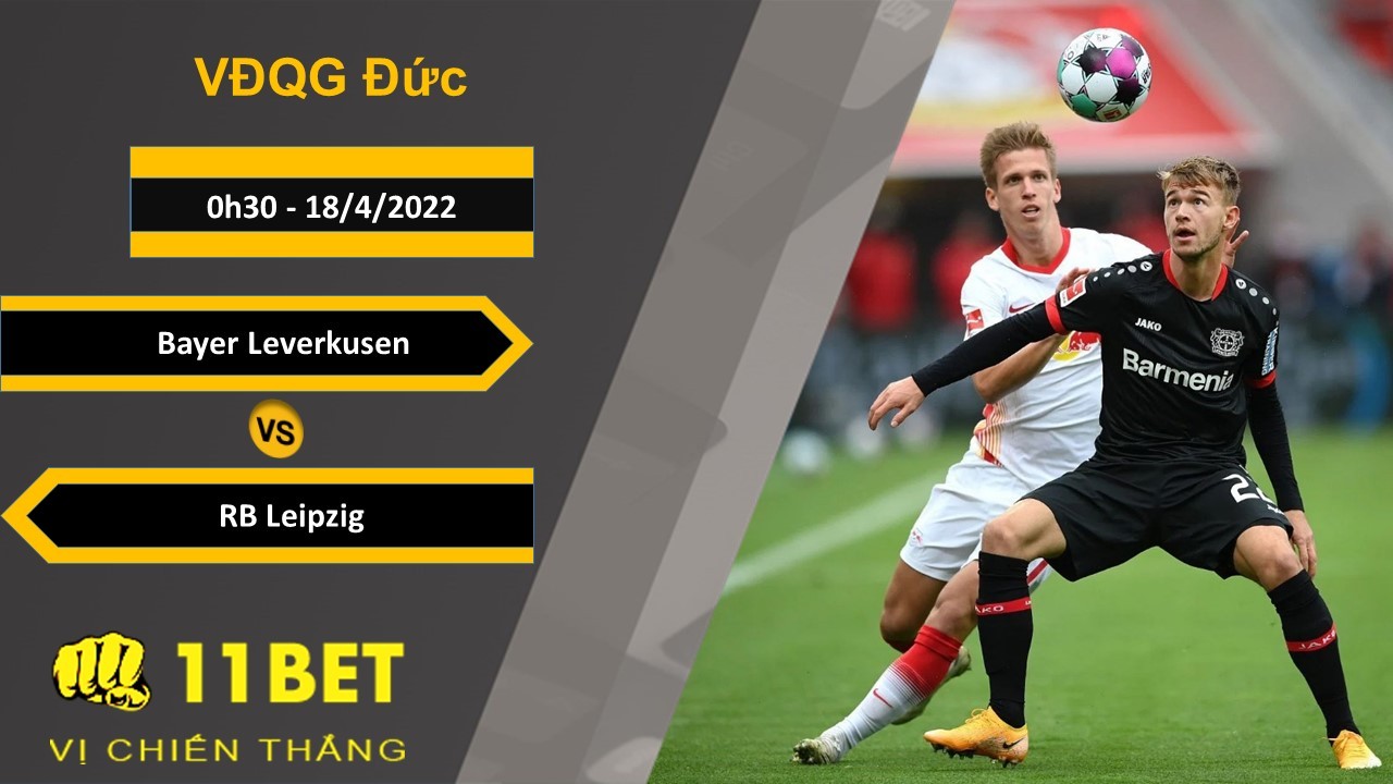 11BET Soi kèo Bayer Leverkusen vs RB Leipzig, 0h30, 18/4/2022