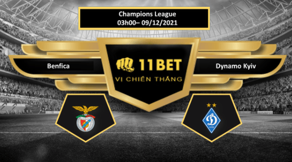 11BET Tip bóng đá Benfica vs Dynamo Kyiv , hôm nay 09/12/2021