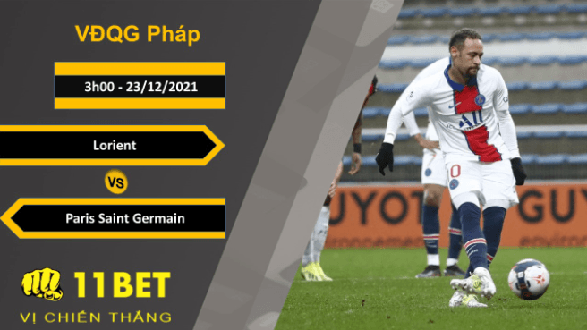 11BET Soi kèo Lorient vs Paris Saint Germain, 3h00, 23/12/2021