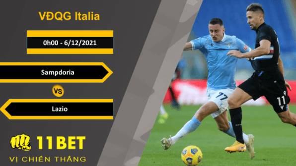 11BET Soi kèo Sampdoria vs Lazio, 0h00, 6/12/2021