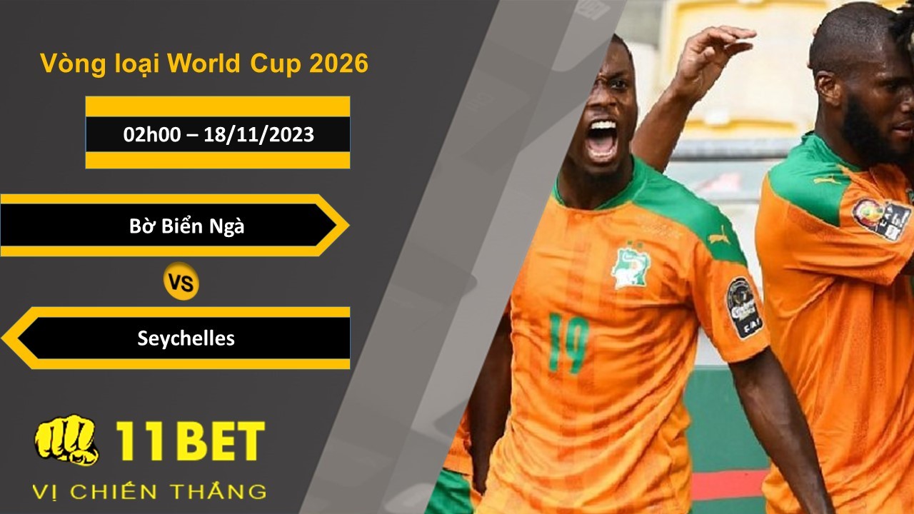 11BET Soi kèo  Bờ Biển Ngà vs Seychelles, 02h00, 18/11/2023
