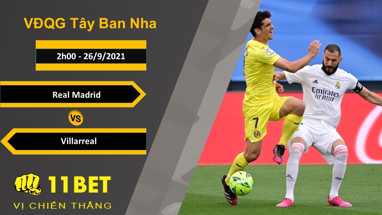 11BET Soi kèo Real Madrid vs Villarreal, 2h00, 26/9/2021