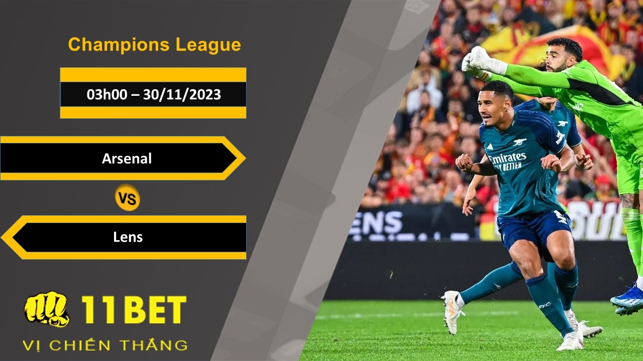 11BET Soi kèo Arsenal vs Lens , 03h00, 30/11/2023
