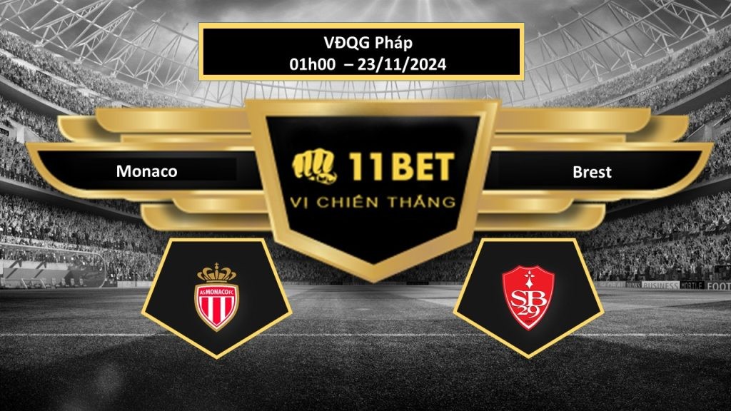 11BET Tip bóng đá Monaco vs Brest, hôm nay 23/11/2024