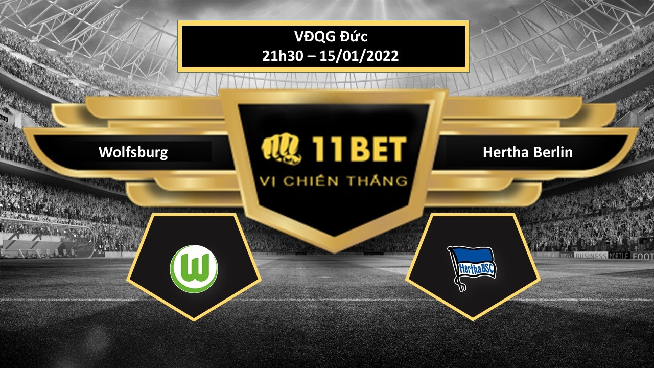 11BET Tip bóng đá Wolfsburg vs Hertha Berlin ,  hôm nay 15/01/2022