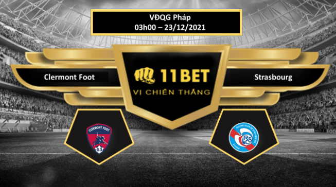 11BET Tip bóng đá Clermont Foot vs Strasbourg , hôm nay 23/12/2021