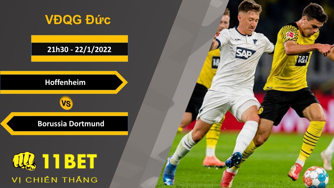 11BET Soi kèo Hoffenheim vs Borussia Dortmund, 21h30, 22/1/2022