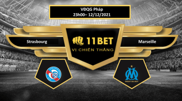 11BET Tip bóng đá Strasbourg vs Marseille ,  hôm nay 12/12/2021