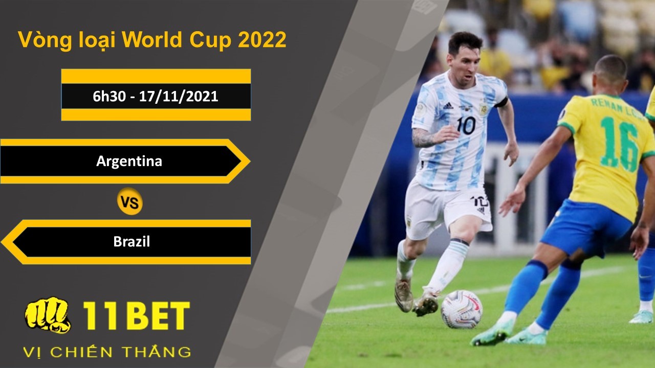 11BET Soi kèo Argentina vs Brazil, 6h30, 17/11/2021