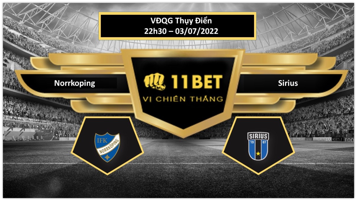 11BET Tip bóng đá     Norrkoping vs Sirius , hôm nay 03/07/2022