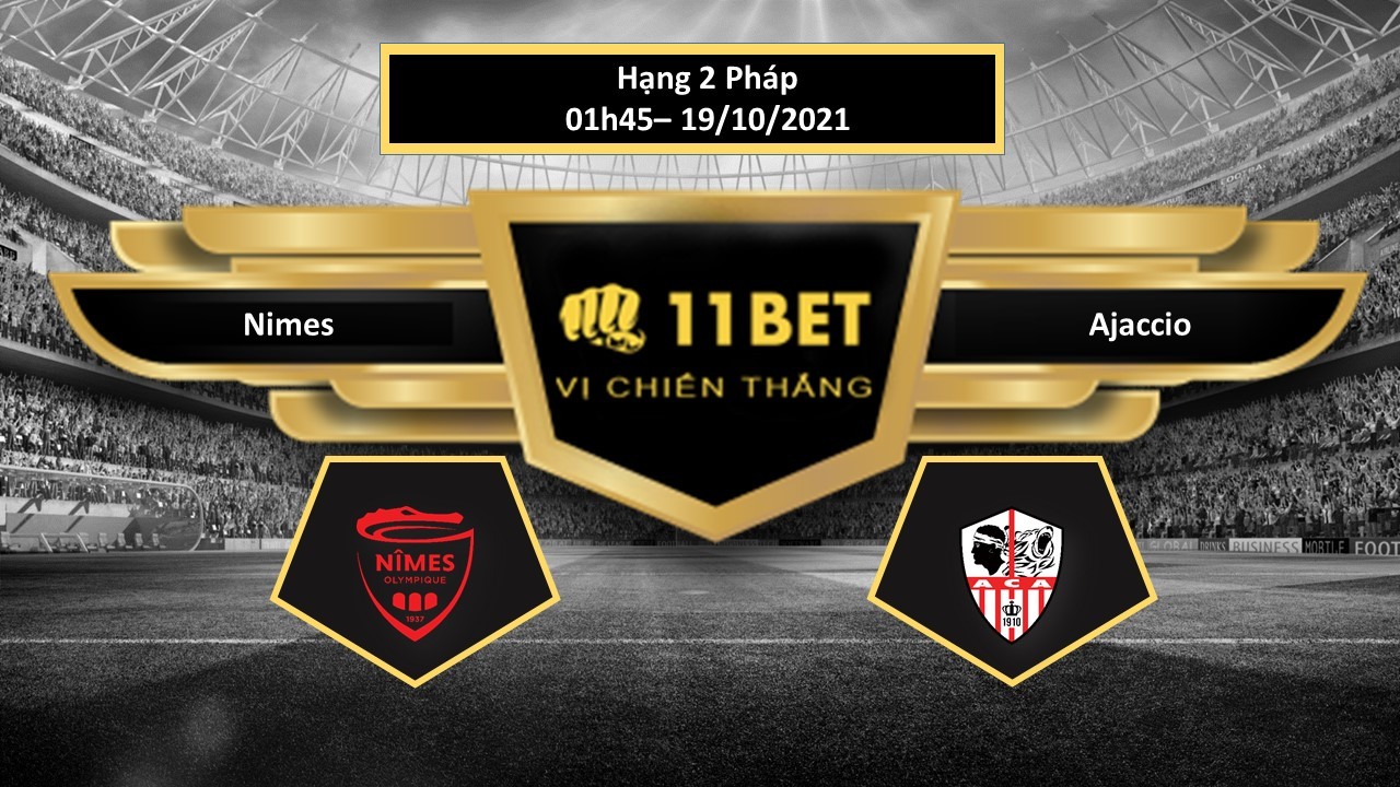 11BET Tip bóng đá Nimes vs Ajaccio , hôm nay 19/10/2021