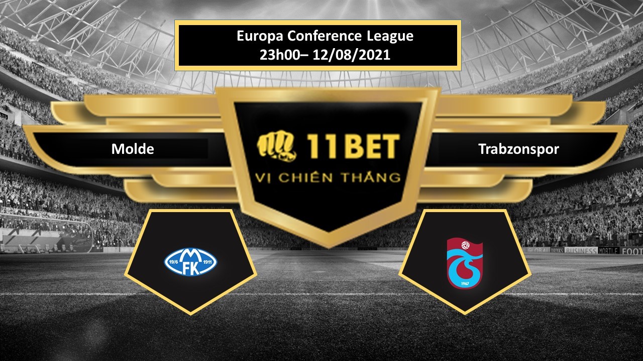 11BET Tip bóng đá Molde vs Trabzonspor , hôm nay 12/08/2021