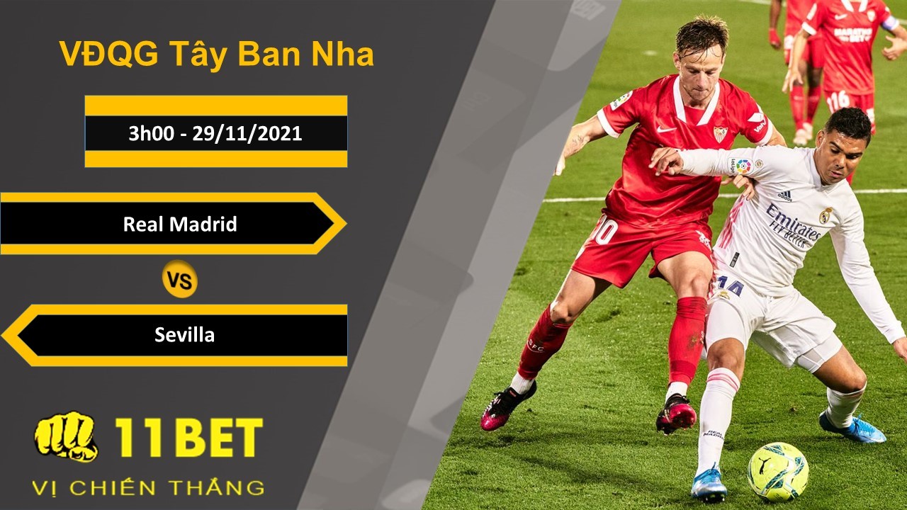 11BET Soi kèo Real Madrid vs Sevilla, 3h00, 29/11/2021